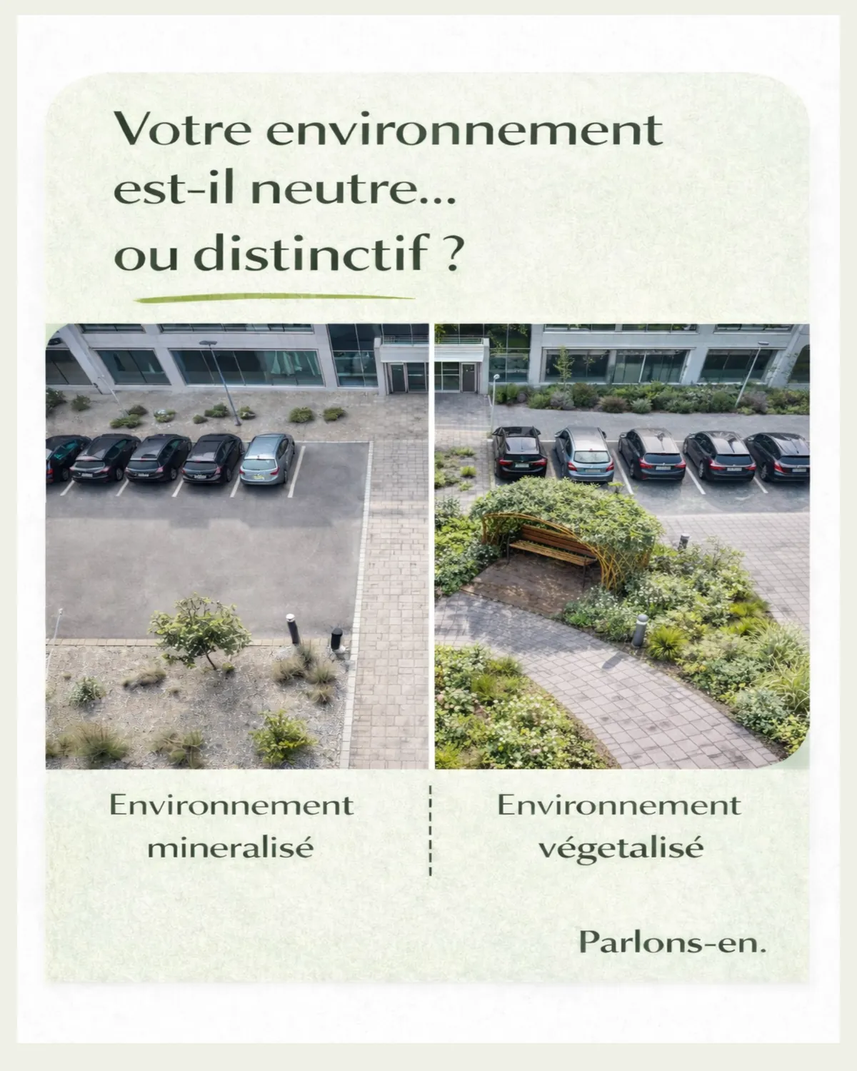 Comparaison environnement minéralisé et environnement végétalisé
